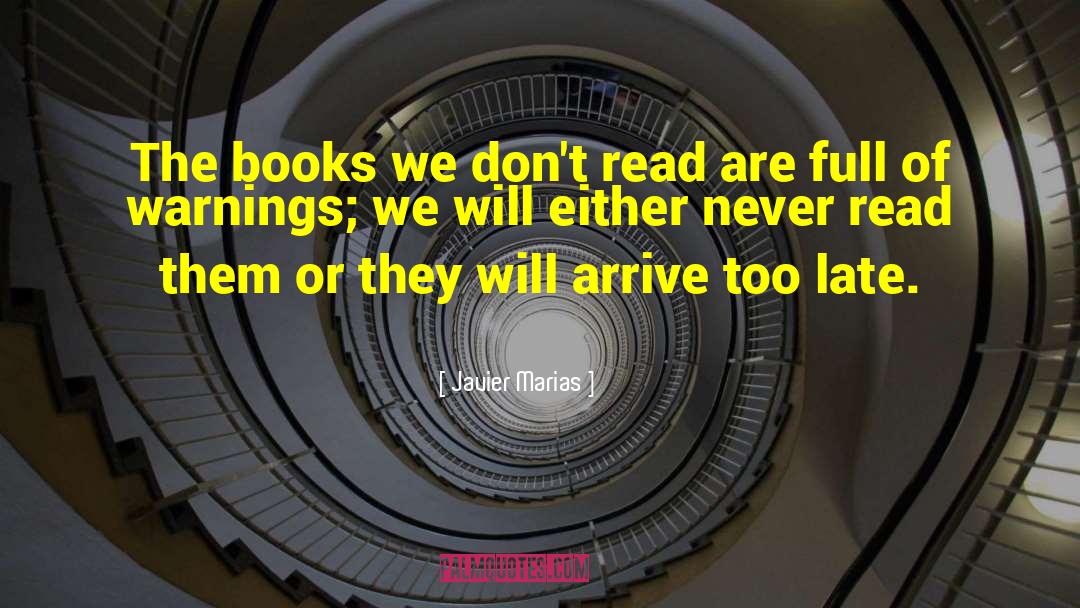 Javier Marias Quotes: The books we don't read