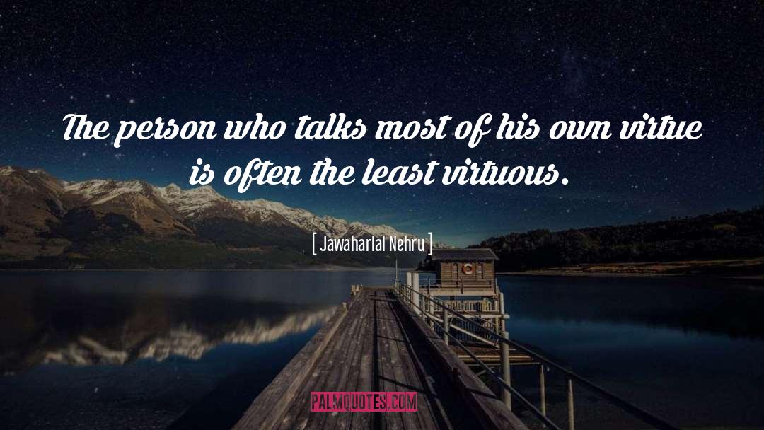 Jawaharlal Nehru Quotes: The person who talks most