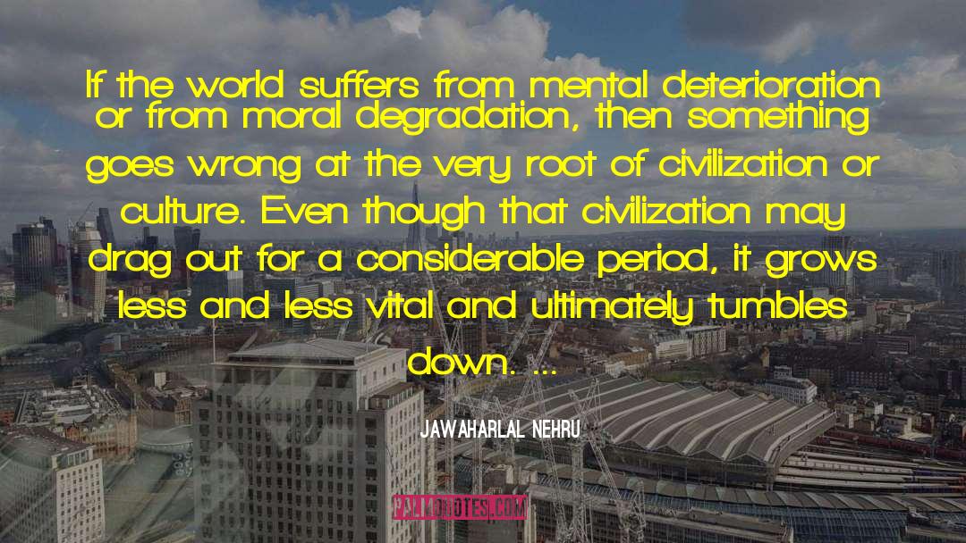 Jawaharlal Nehru Quotes: If the world suffers from