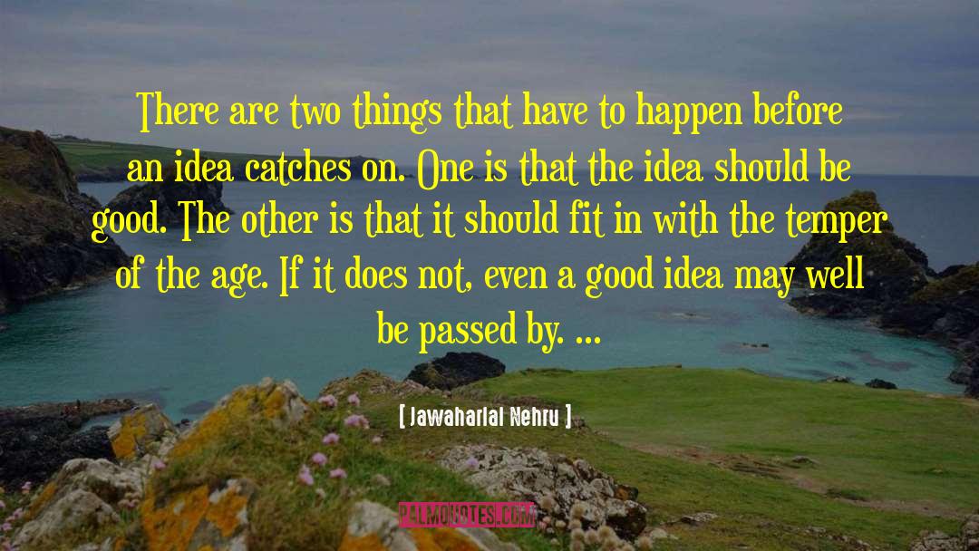 Jawaharlal Nehru Quotes: There are two things that