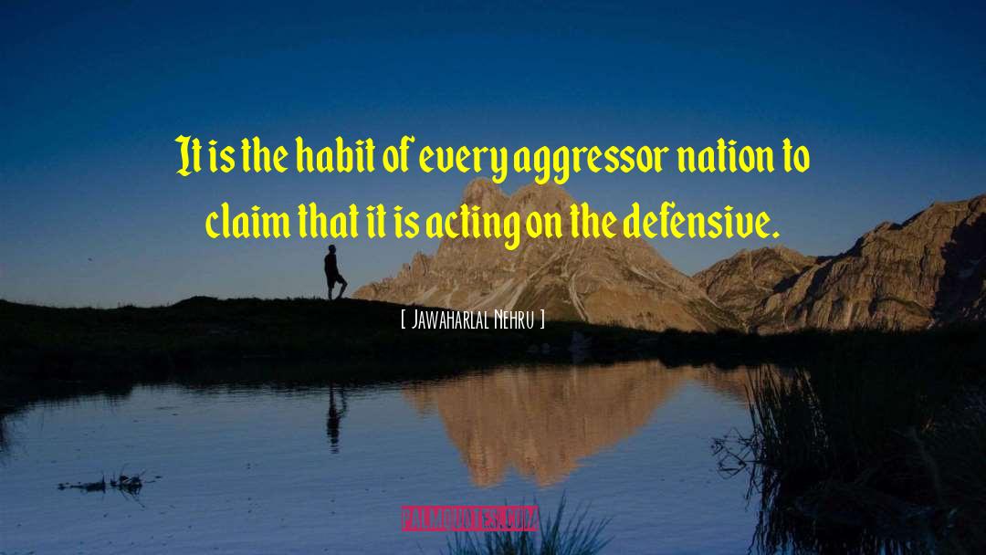 Jawaharlal Nehru Quotes: It is the habit of