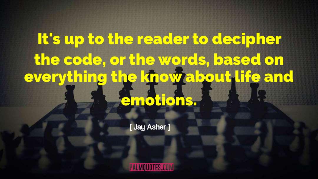 Jay Asher Quotes: It's up to the reader