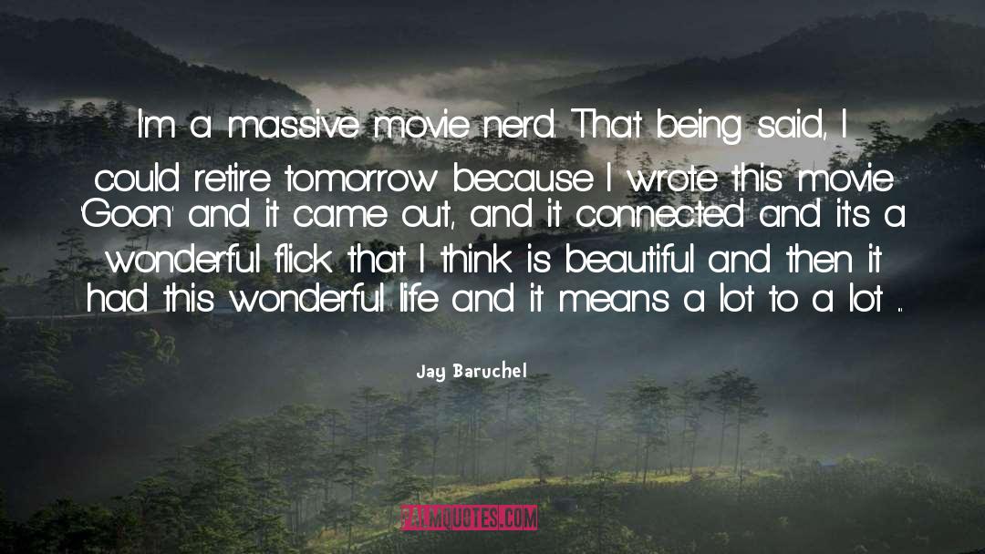 Jay Baruchel Quotes: I'm a massive movie nerd.
