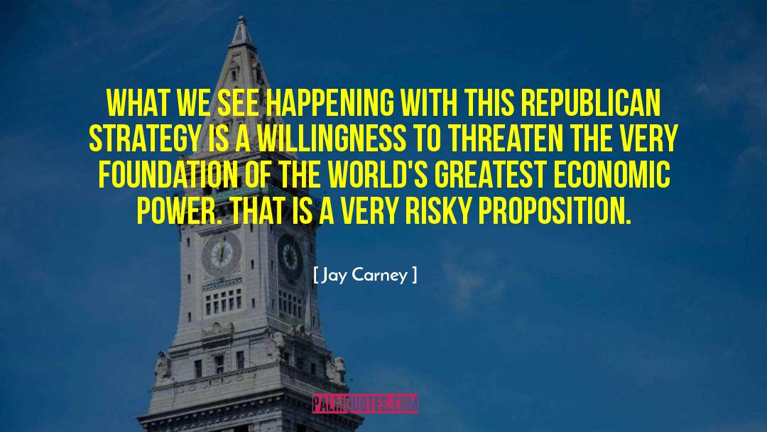 Jay Carney Quotes: What we see happening with