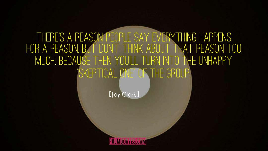 Jay Clark Quotes: There's a reason people say