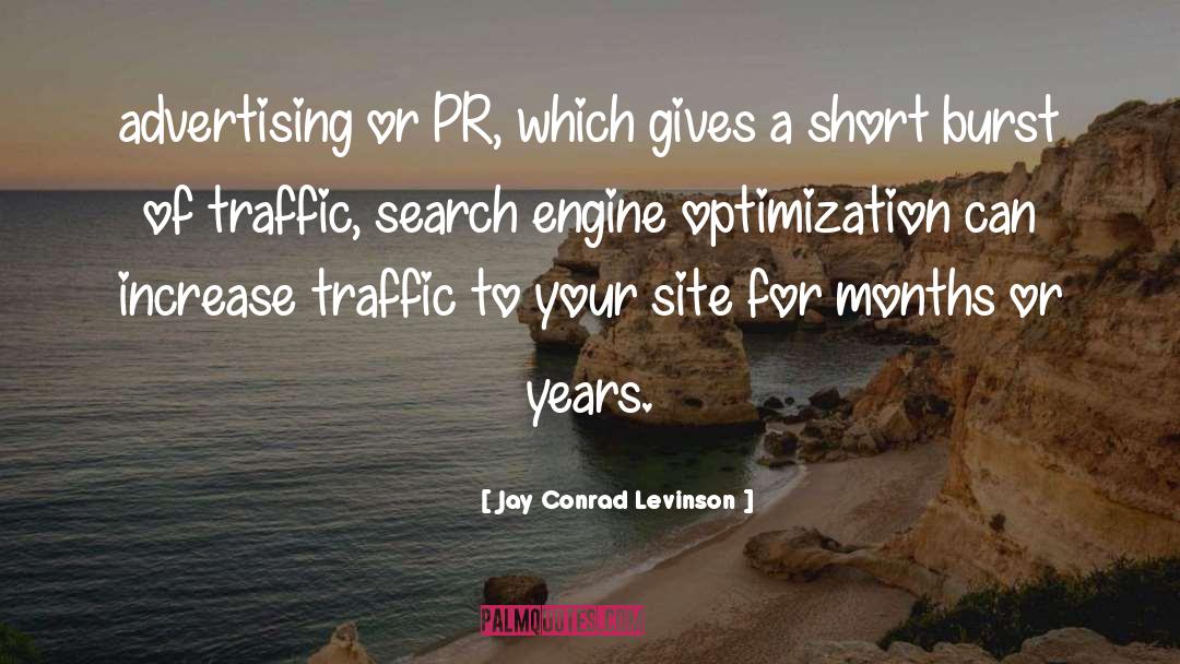 Jay Conrad Levinson Quotes: advertising or PR, which gives