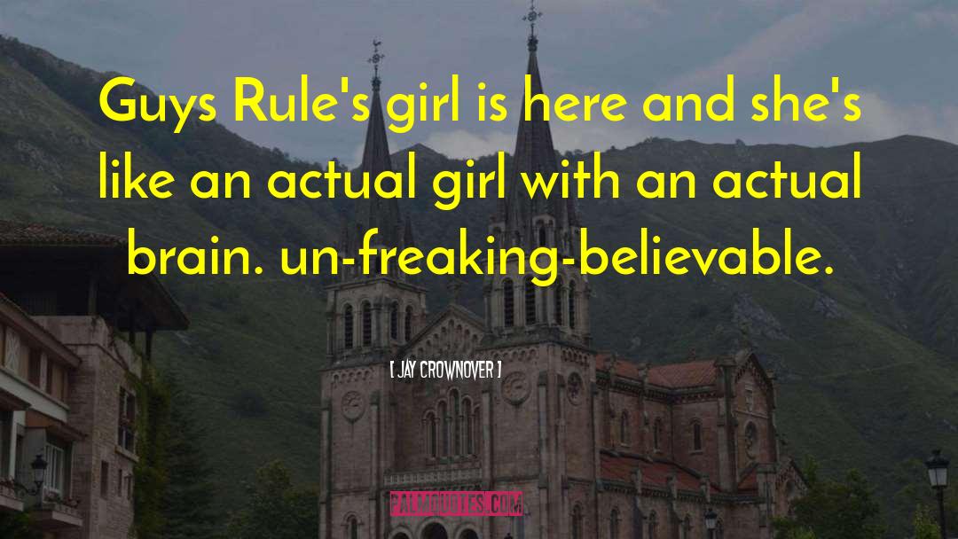 Jay Crownover Quotes: Guys Rule's girl is here