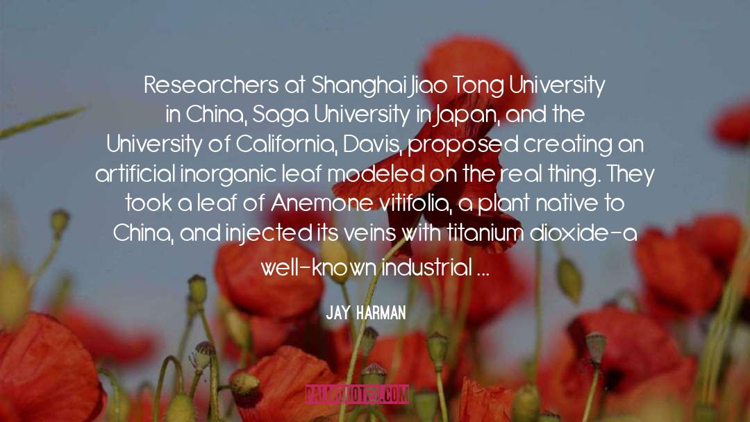 Jay Harman Quotes: Researchers at Shanghai Jiao Tong