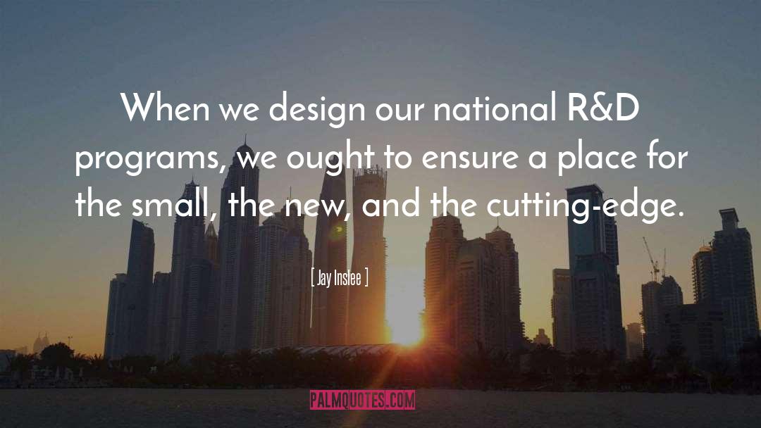 Jay Inslee Quotes: When we design our national