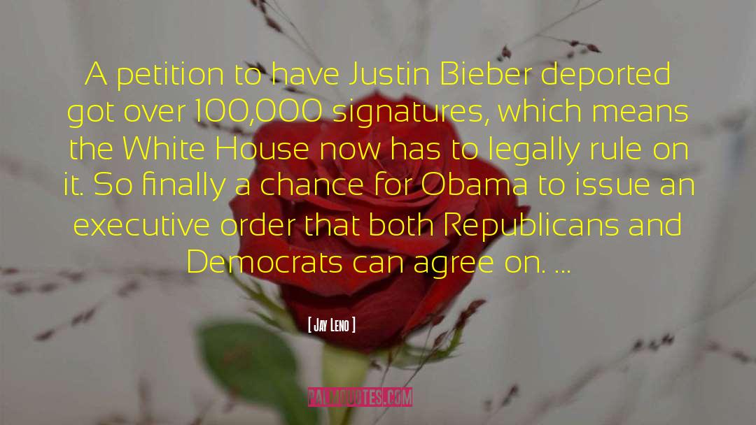 Jay Leno Quotes: A petition to have Justin
