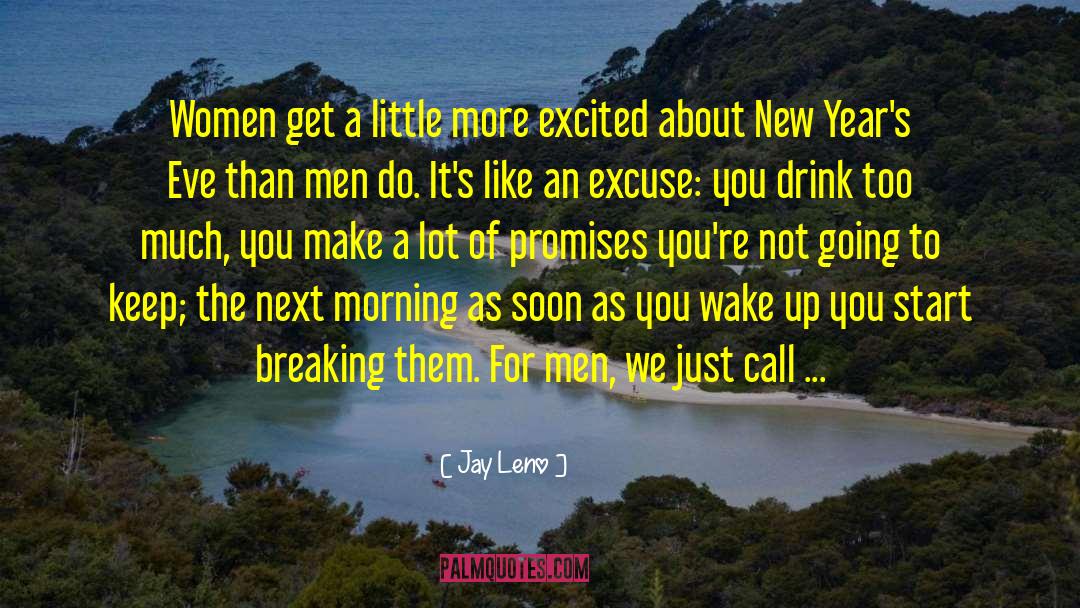 Jay Leno Quotes: Women get a little more
