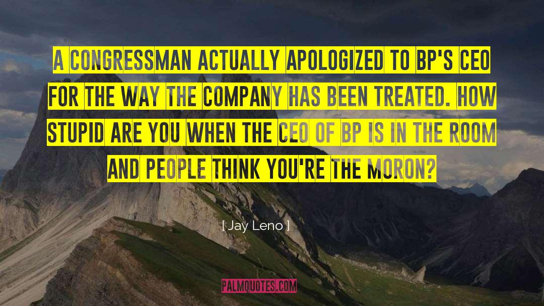 Jay Leno Quotes: A congressman actually apologized to