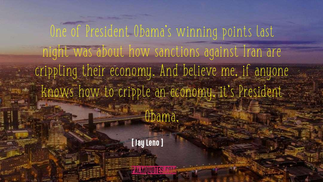 Jay Leno Quotes: One of President Obama's winning