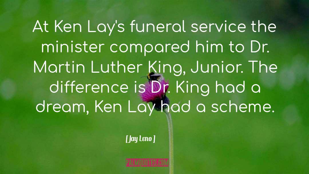 Jay Leno Quotes: At Ken Lay's funeral service