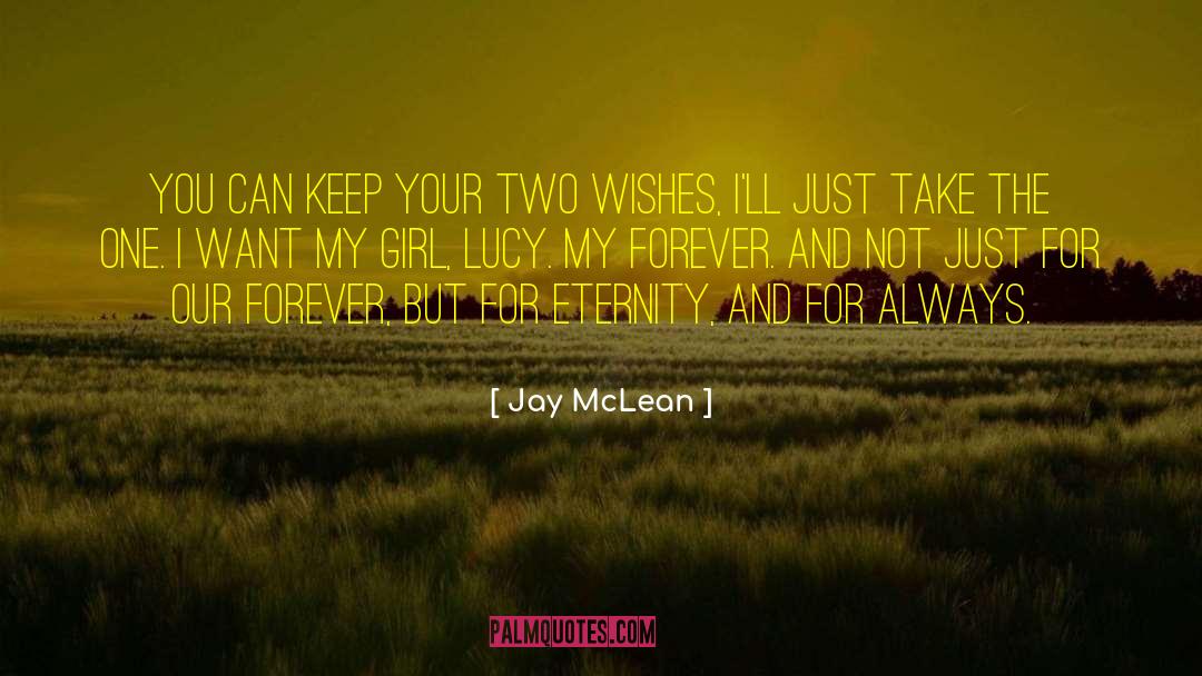 Jay McLean Quotes: You can keep your two