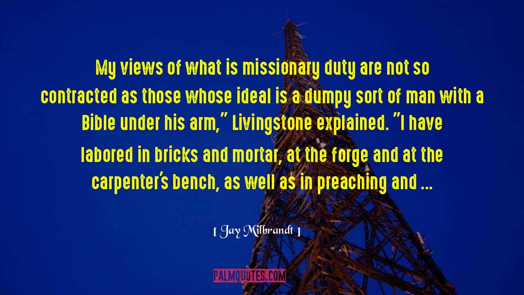 Jay Milbrandt Quotes: My views of what is