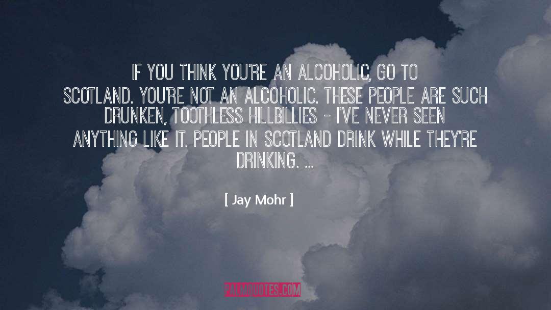 Jay Mohr Quotes: If you think you're an