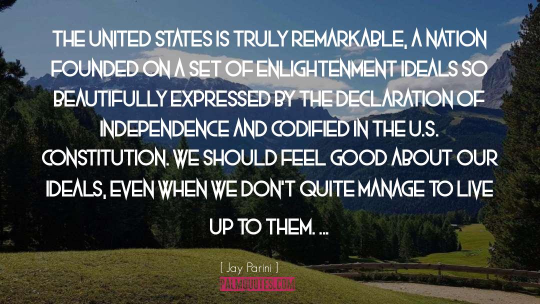 Jay Parini Quotes: The United States is truly