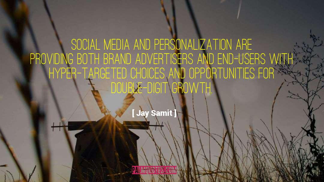 Jay Samit Quotes: Social media and personalization are