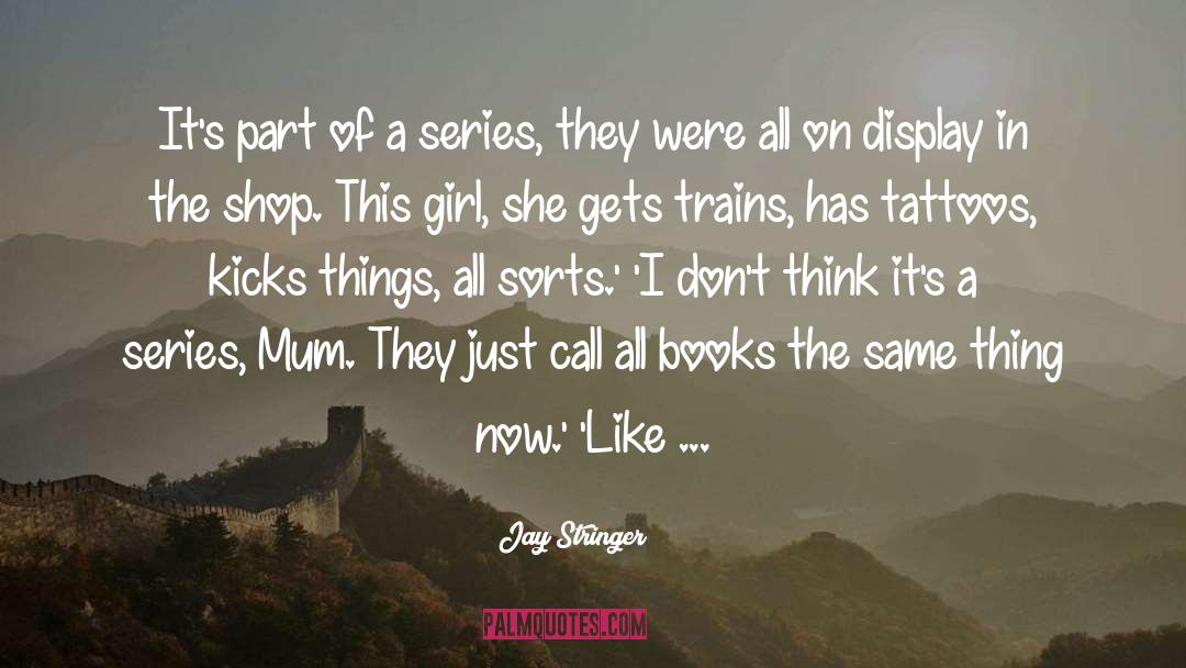 Jay Stringer Quotes: It's part of a series,