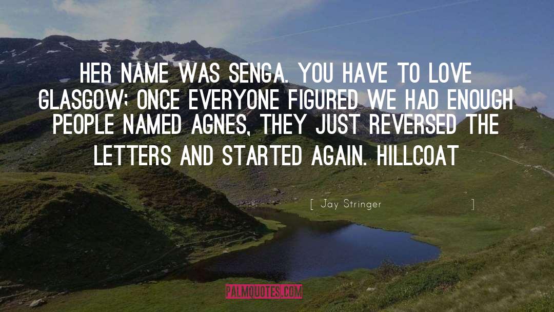 Jay Stringer Quotes: Her name was Senga. You