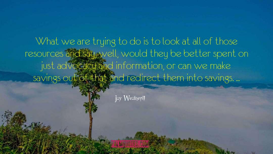 Jay Weatherill Quotes: What we are trying to