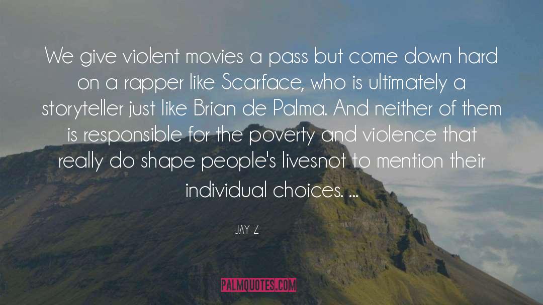 Jay-Z Quotes: We give violent movies a