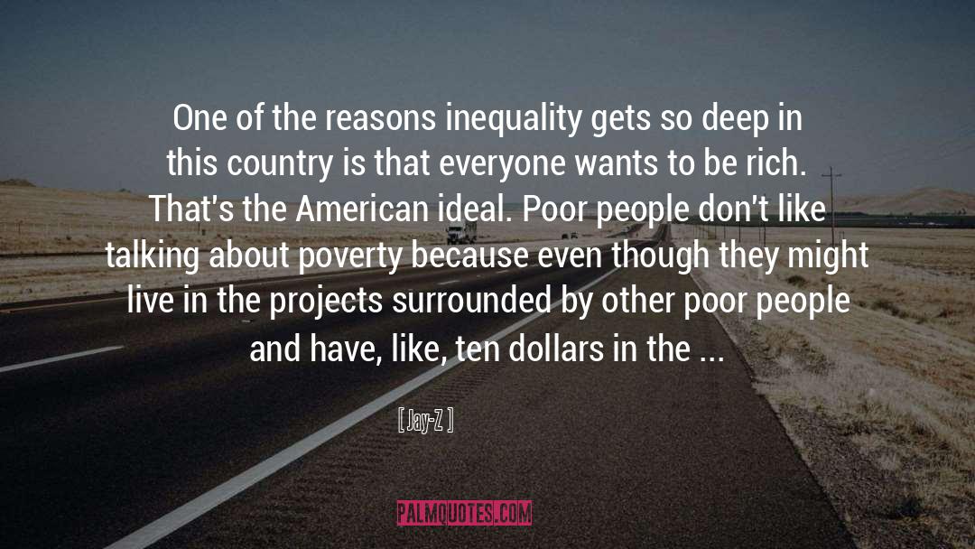 Jay-Z Quotes: One of the reasons inequality