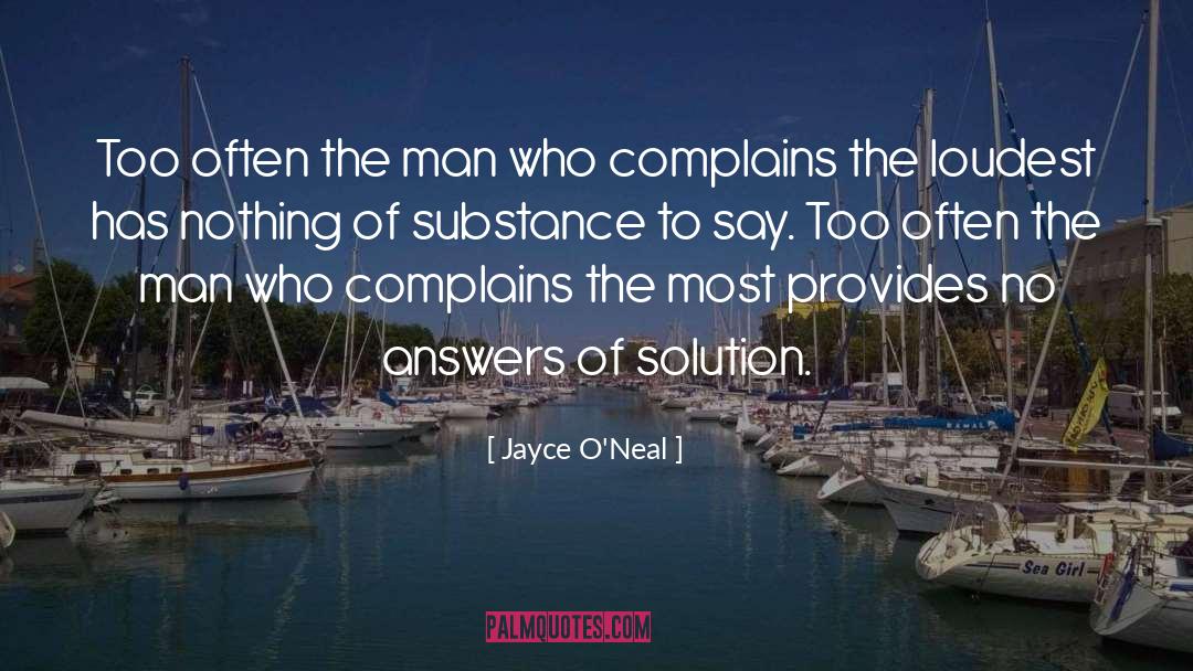 Jayce O'Neal Quotes: Too often the man who
