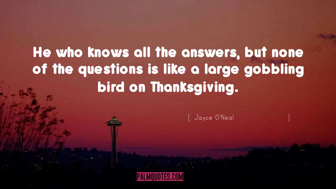 Jayce O'Neal Quotes: He who knows all the