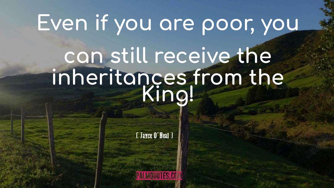 Jayce O'Neal Quotes: Even if you are poor,