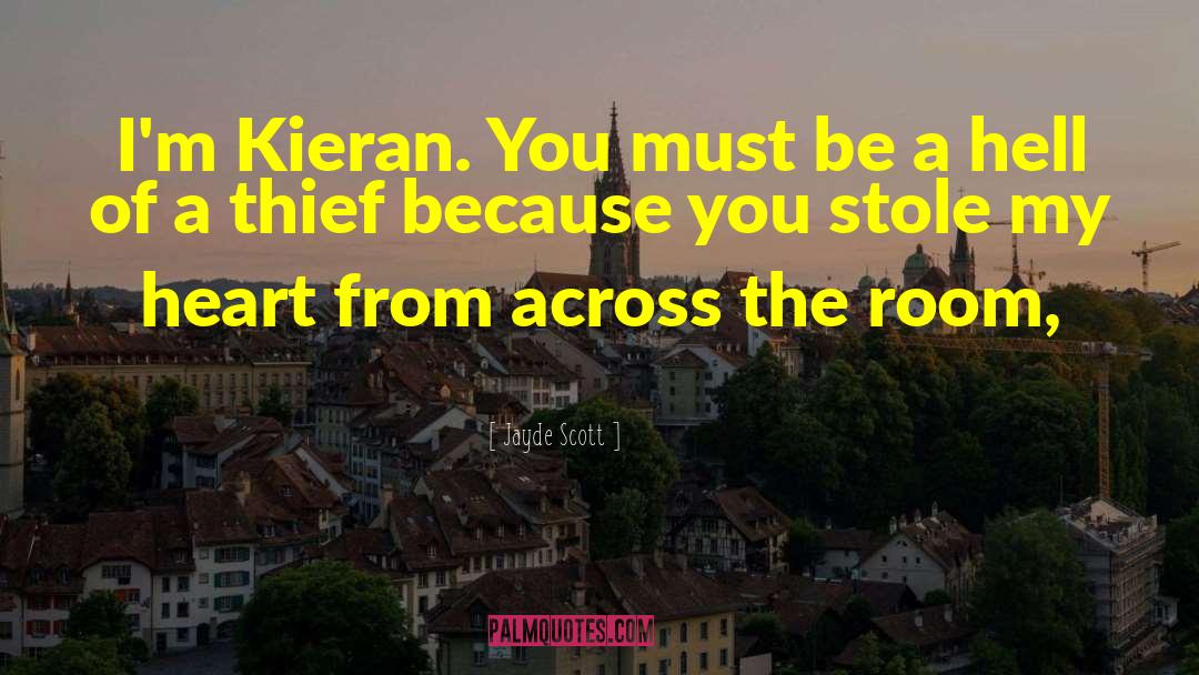 Jayde Scott Quotes: I'm Kieran. You must be