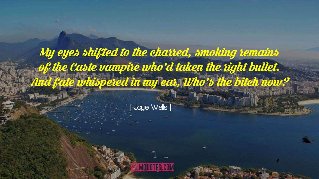Jaye Wells Quotes: My eyes shifted to the