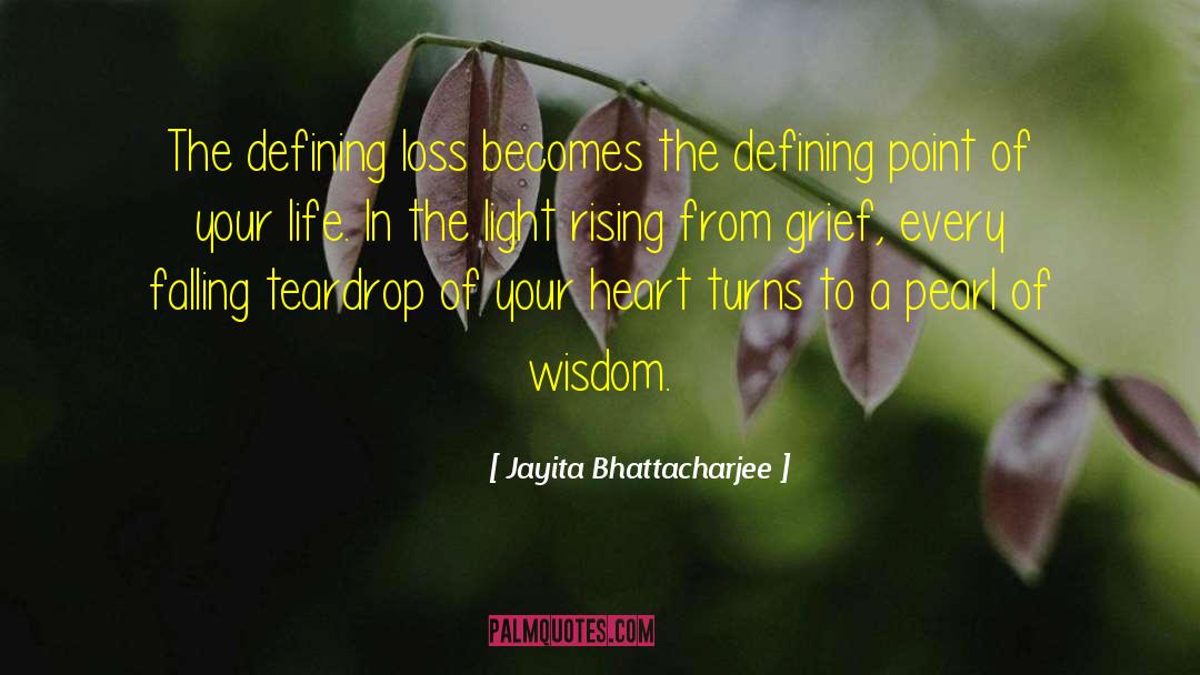 Jayita Bhattacharjee Quotes: The defining loss becomes the