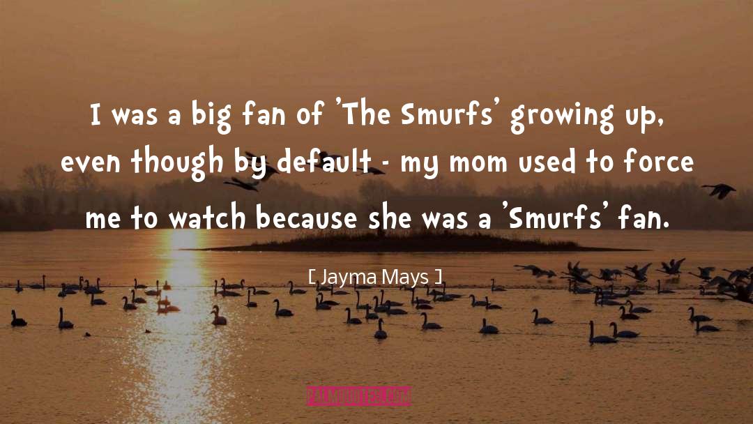 Jayma Mays Quotes: I was a big fan
