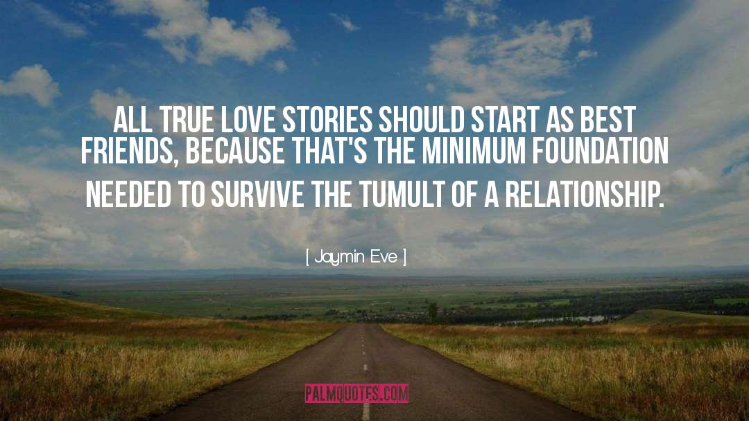 Jaymin Eve Quotes: All true love stories should