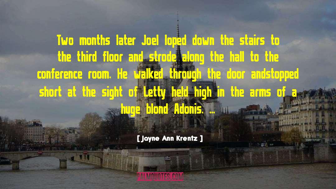 Jayne Ann Krentz Quotes: Two months later Joel loped