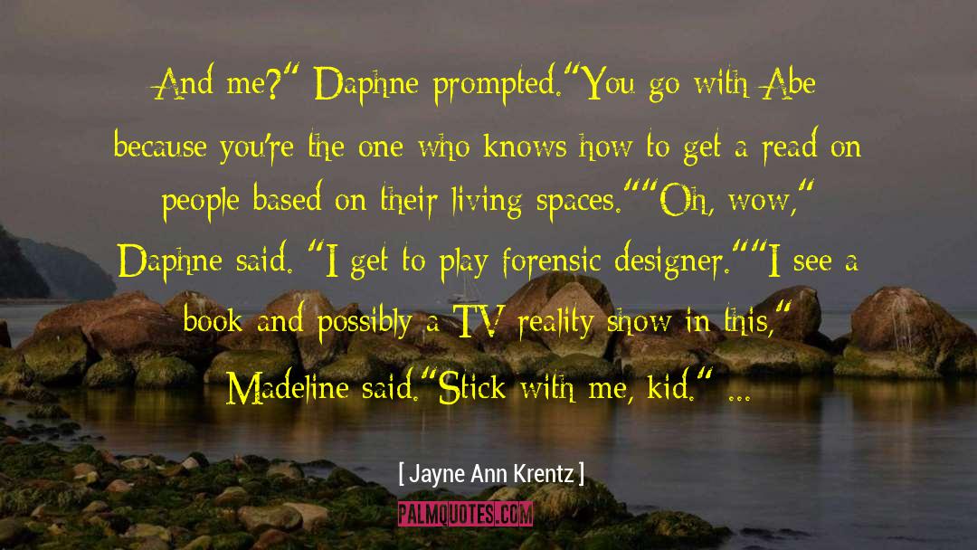 Jayne Ann Krentz Quotes: And me?