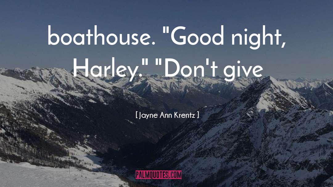 Jayne Ann Krentz Quotes: boathouse. 