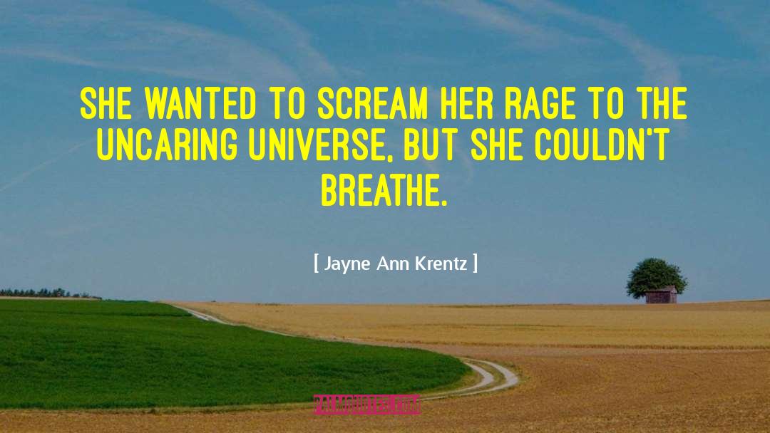 Jayne Ann Krentz Quotes: She wanted to scream her