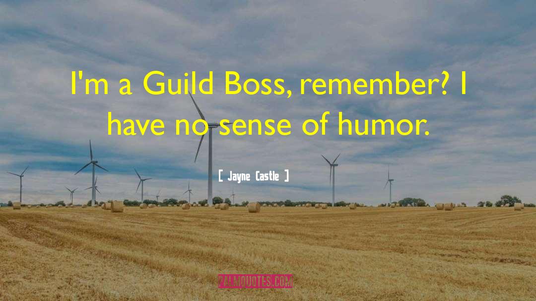 Jayne Castle Quotes: I'm a Guild Boss, remember?