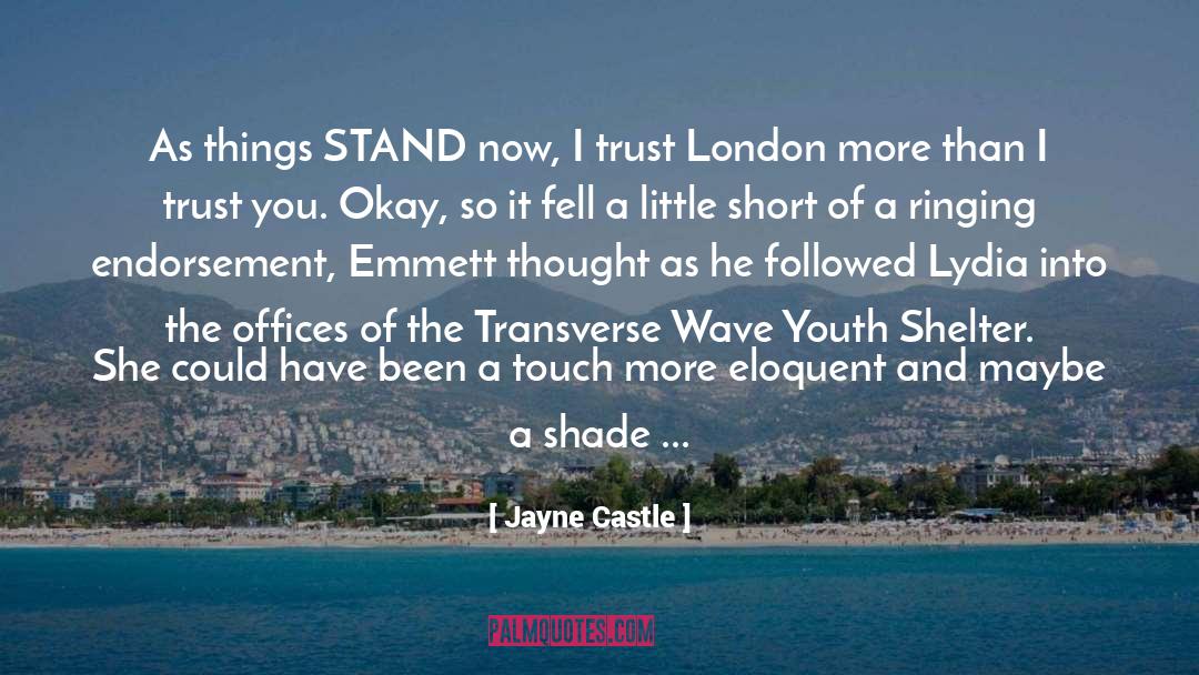 Jayne Castle Quotes: As things STAND now, I