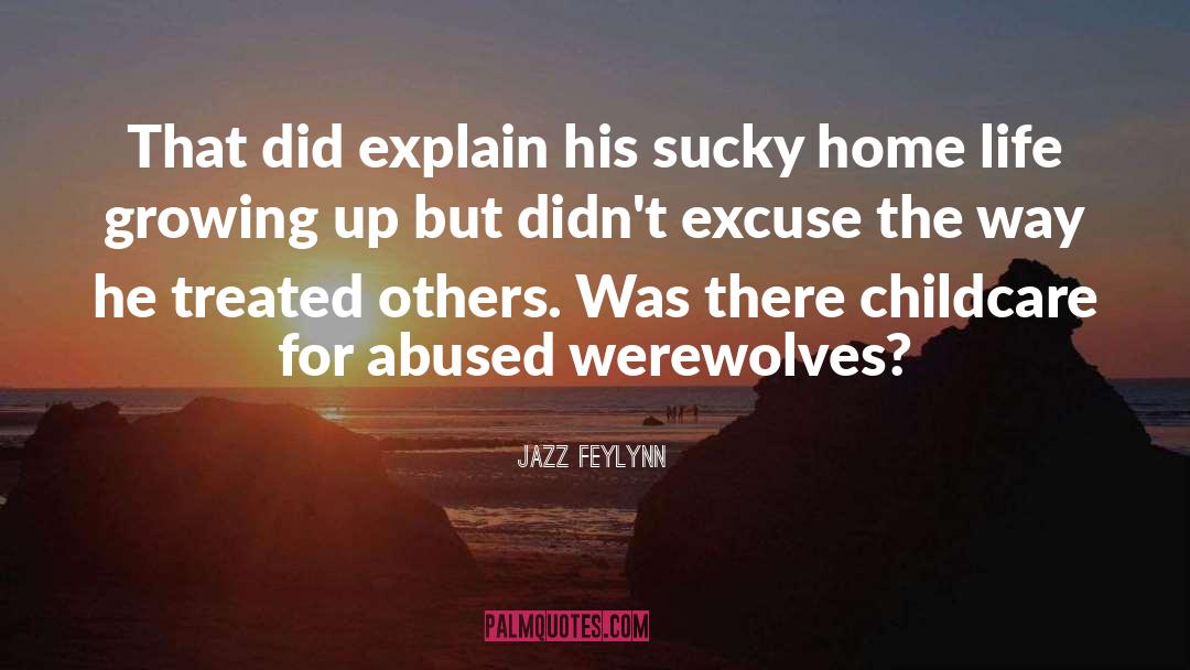 Jazz Feylynn Quotes: That did explain his sucky