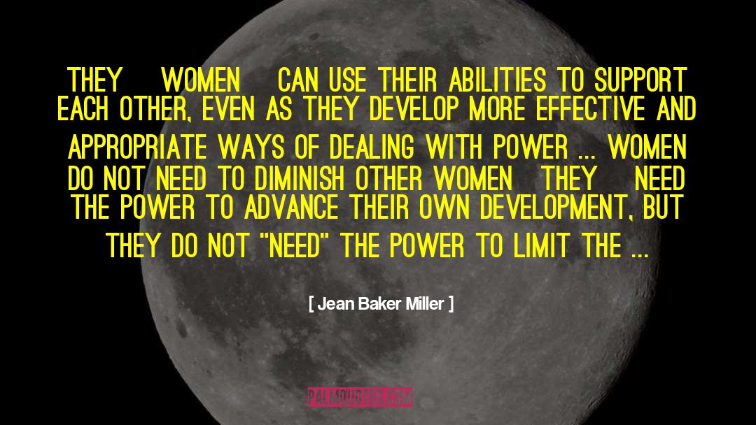 Jean Baker Miller Quotes: They [women] can use their