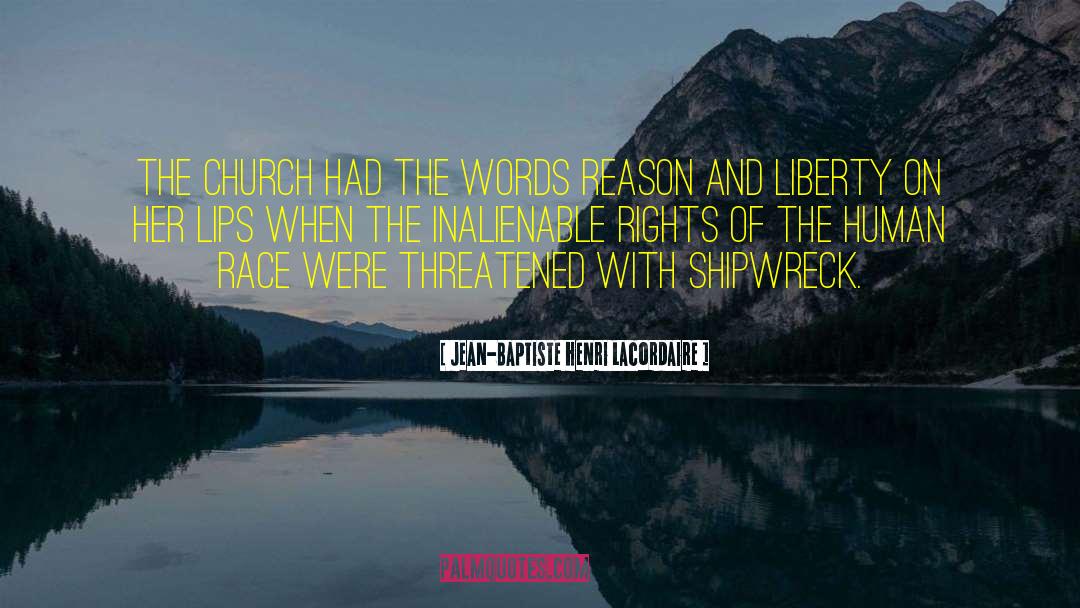 Jean-Baptiste Henri Lacordaire Quotes: The Church had the words