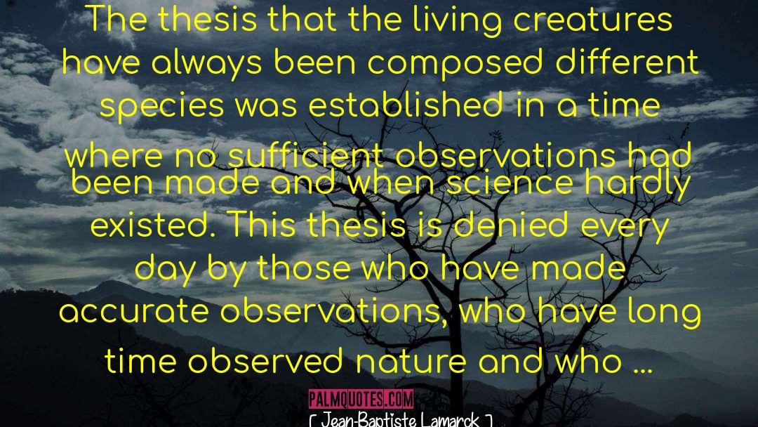 Jean-Baptiste Lamarck Quotes: The thesis that the living