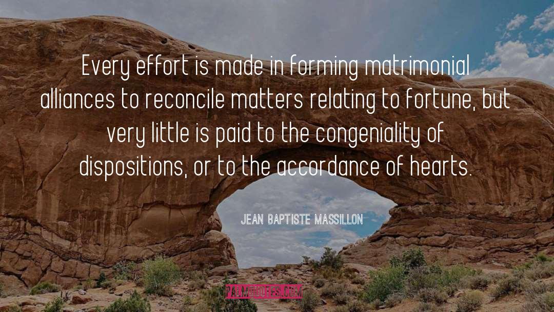 Jean Baptiste Massillon Quotes: Every effort is made in