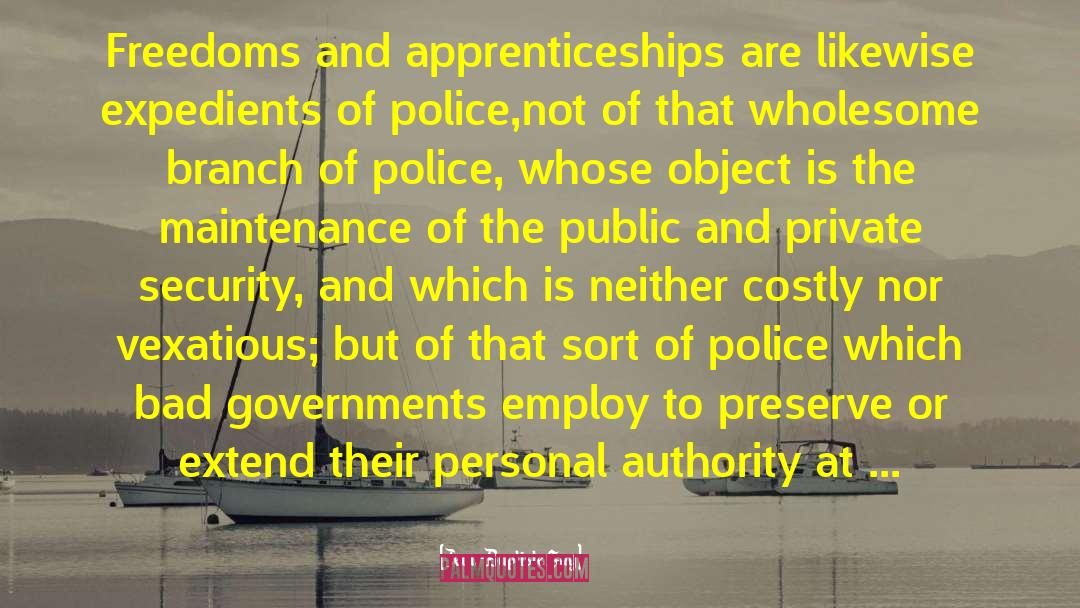 Jean-Baptiste Say Quotes: Freedoms and apprenticeships are likewise