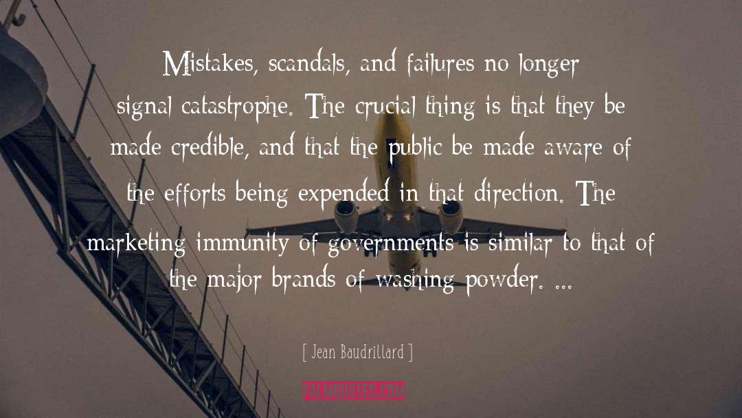 Jean Baudrillard Quotes: Mistakes, scandals, and failures no