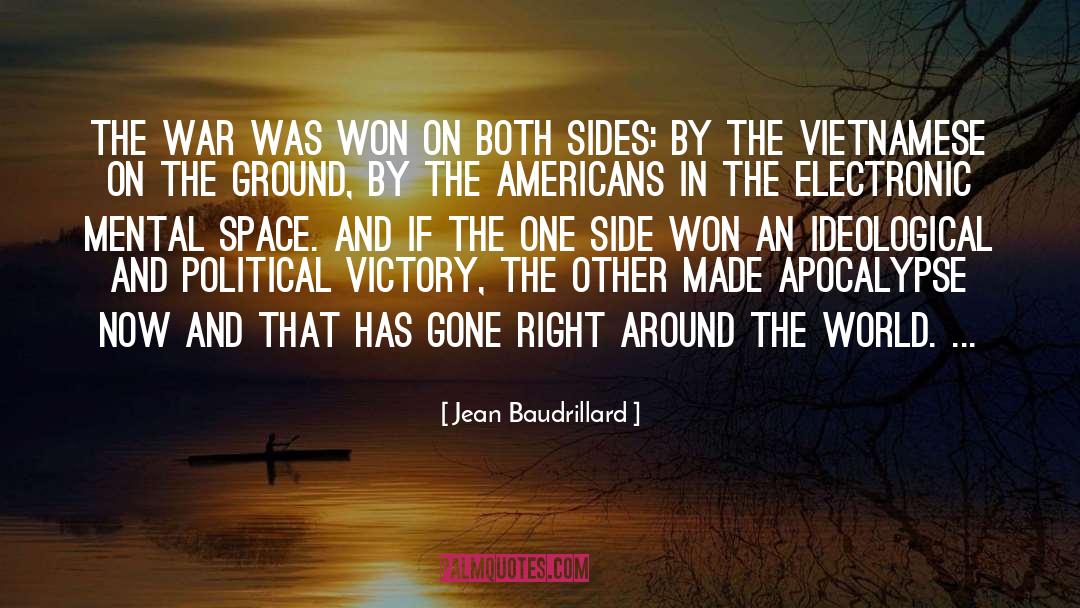 Jean Baudrillard Quotes: The war was won on